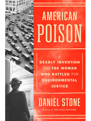 American Poison : A Deadly Invention and the Woman Who Battled for Environmental Justice - Boganto