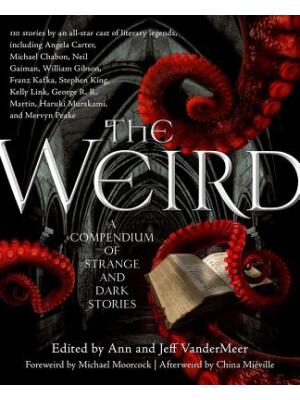 The Weird: A Compendium of Strange and Dark Stories - Boganto