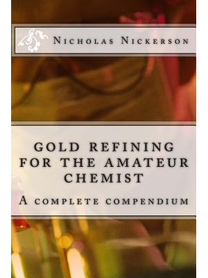 gold refining for the amateur chemist - Boganto