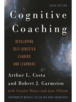 Cognitive Coaching: Developing Self-Directed Leaders and Learners - Boganto