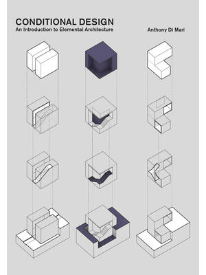 Conditional Design : An Introduction to Elemental Architecture - Boganto