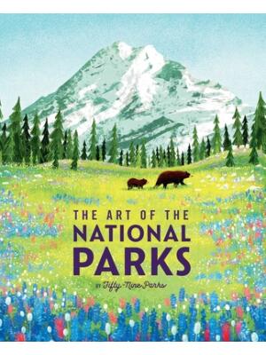 The Art of the National Parks (Fifty-Nine Parks): (National Parks Art Books, Books for Nature Lovers, National Parks Posters, the Art of the National - Boganto