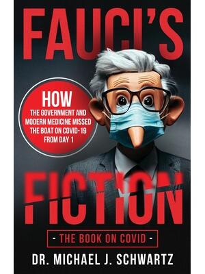 Fauci's Fiction: The Book on Covid - Boganto