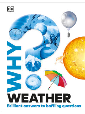 Why? Weather : Brilliant Answers to Baffling Questions - Boganto