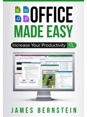 Office Made Easy : Increase Your Productivity - Boganto