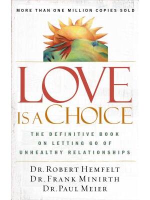 Love Is a Choice: The Definitive Book on Letting Go of Unhealthy Relationships - Boganto