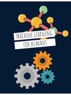 Machine Learning For Humans: Introduction to Machine Learning with Python - Boganto