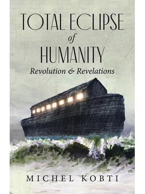 Total Eclipse of Humanity : Revolution & Revelations - Boganto