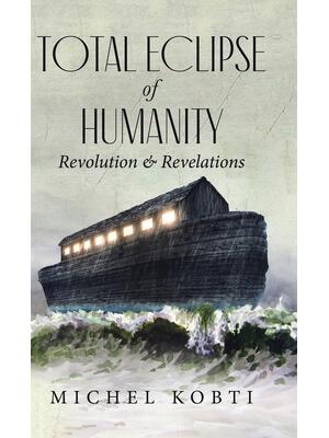 Total Eclipse of Humanity : Revolution & Revelations - Boganto