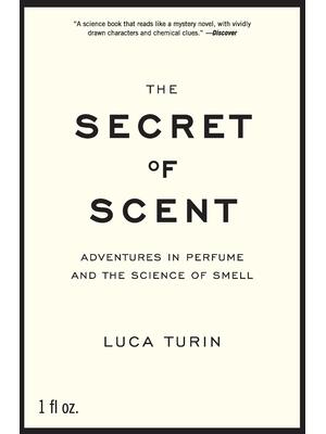 The Secret of Scent: Adventures in Perfume and the Science of Smell - Boganto