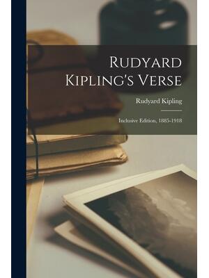 Rudyard Kipling's Verse : Inclusive Edition, 1885-1918 - Boganto