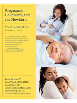 Pregnancy, Childbirth, and the Newborn : The Complete Guide - Boganto
