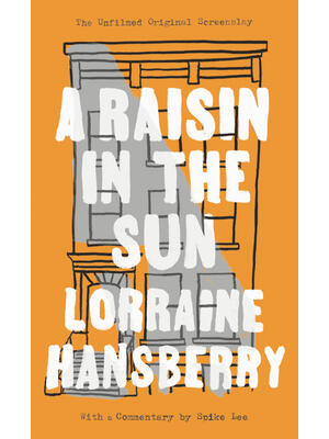 A Raisin in the Sun: The Unfilmed Original Screenplay - Boganto