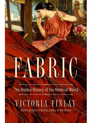 Fabric: The Hidden History of the Material World - Boganto