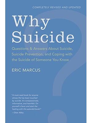 Why Suicide?: Questions and Answers about Suicide, Suicide Prevention, and Coping with the Suicide of Someone You Know - Boganto