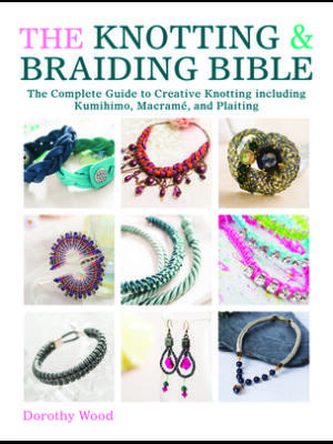 The Knotting & Braiding Bible - Boganto