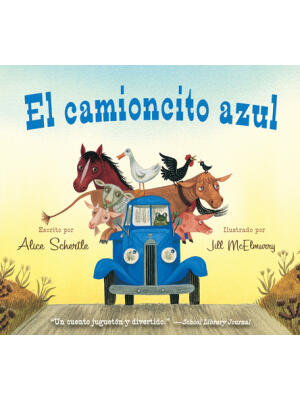 El Camioncito Azul: Little Blue Truck (Spanish Edition) - Boganto
