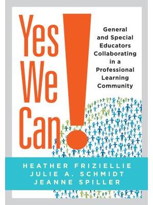 Yes We Can!: General and Special Educators Collaborating in a Professional Learning Community - Boganto