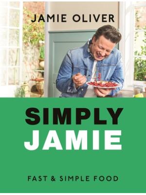 Simply Jamie : Fast & Simple Food [American Measurements] - Boganto