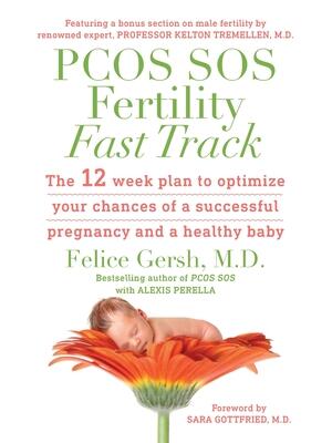 PCOS SOS Fertility Fast Track: The 12-week plan to optimize your chances of a successful pregnancy and a healthy baby - Boganto