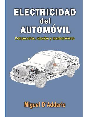 Electricidad del automóvil : Componentes, circuitos y mantenimiento - Boganto