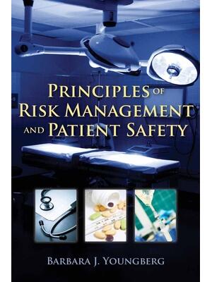 Principles of Risk Management and Patient Safety - Boganto