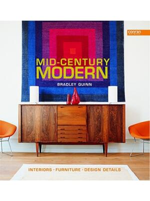 Mid-Century Modern: Interiors, Furniture, Design Details