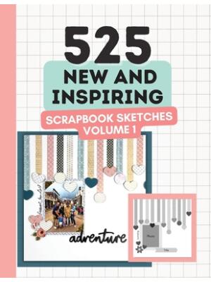 525 New and Inspiring Scrapbook Sketches - Volume 1 - Boganto