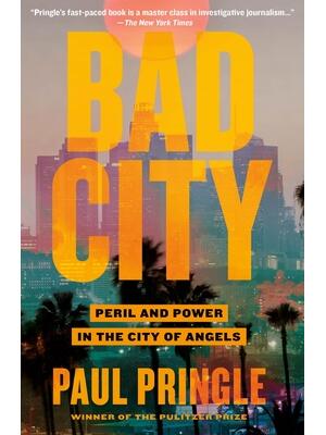 Bad City: Peril and Power in the City of Angels - Boganto