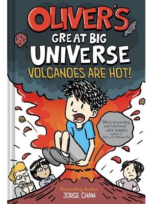 Oliver's Great Big Universe: Volcanoes Are Hot! (Oliver's Great Big Universe #2) - Boganto