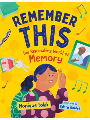 Remember This: The Fascinating World of Memory - Boganto