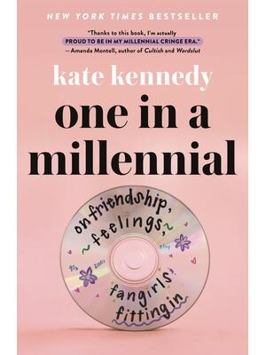 One in a Millennial : On Friendship, Feelings, Fangirls, and Fitting in - Boganto