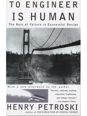 To Engineer is Human : The Role of Failure in Successful Design - Boganto