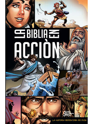La Biblia En Acción: The Action Bible Spanish Edition - Boganto