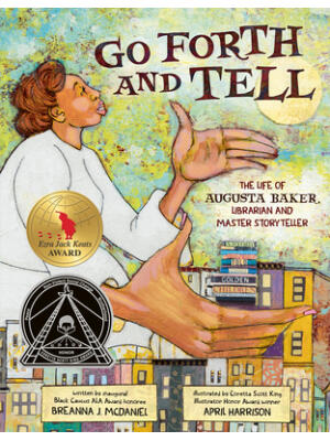 Go Forth and Tell: The Life of Augusta Baker, Librarian and Master Storyteller - Boganto