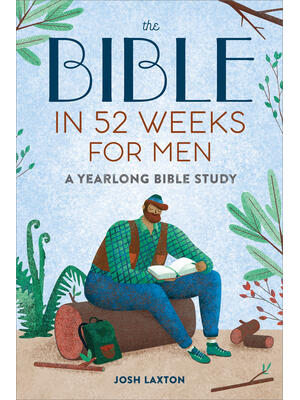 The Bible in 52 Weeks for Men : A Yearlong Bible Study - Boganto