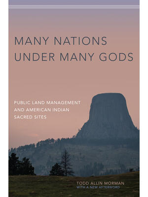Many Nations Under Many Gods : Public Land Management and American Indian Sacred Sites - Boganto