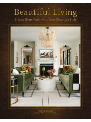 Beautiful Living : Elevate Every Room with Your Signature Style