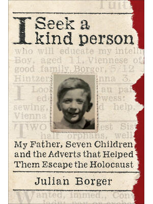 I Seek a Kind Person : My Father, Seven Children, and the Adverts That Helped Them Escape the Holocaust - Boganto