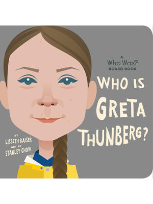 Who Is Greta Thunberg?: A Who Was? Board Book