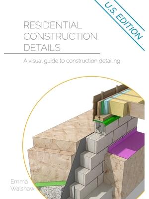 Residential Construction Details: A Visual Guide to Construction Detailing - Boganto