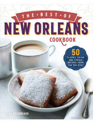 The Best of New Orleans Cookbook: 50 Classic Cajun and Creole Recipes from the Big Easy - Boganto