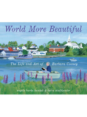 World More Beautiful : The Life and Art of Barbara Cooney - Boganto