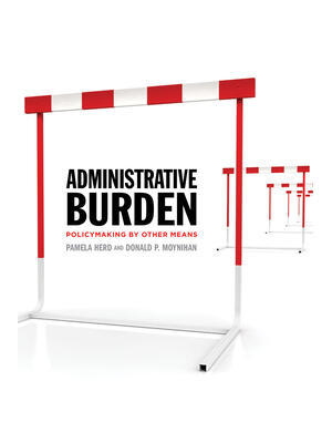 Administrative Burden : Policymaking by Other Means - Boganto