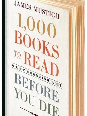 1,000 Books to Read Before You Die: A Life-Changing List - Boganto