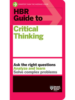 HBR Guide to Critical Thinking - Boganto