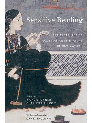 Sensitive Reading : The Pleasures of South Asian Literature in Translation - Boganto