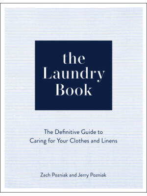 The Laundry Book : The Definitive Guide to Caring for Your Clothes and Linens - Boganto
