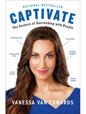 Captivate: The Science of Succeeding with People - Boganto