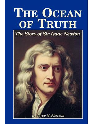 The Ocean of Truth : The Story of Sir Isaac Newton - Boganto